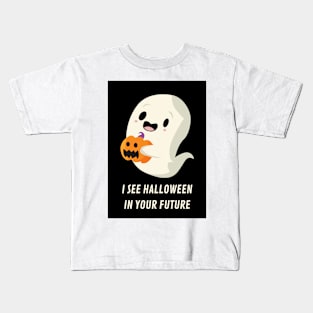 i see halloween in your future Kids T-Shirt